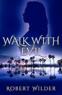 WALK WITH EVIL