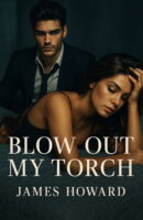 Blow Out My Torch