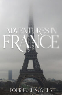 Author Adventures in France: Four Full Novels
