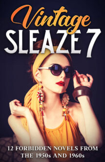 Author Vintage Sleaze #7: 12 Forbidden Novels from the 1950s and 1960s