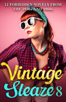 Author Vintage Sleaze #8: 12 Forbidden Novels from the 1950s and 1960s
