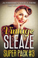 Vintage Sleaze Super Pack #3: 24 Forbidden Novels from the 1950s and 1960s