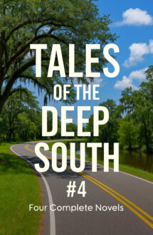 Tales of the Deep South #4: Four Complete Novels