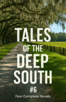 Tales of the Deep South #6: Four Complete Novels