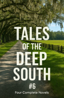 Author Tales of the Deep South #6: Four Complete Novels