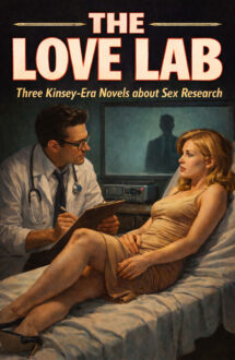 Author The Love Lab: Three Kinsey-Era Novels about Sex Researchers