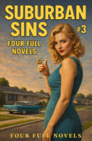 Suburban Sins #3: Four Full Novels