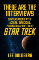 These Are the Interviews: Interviews with the Actors, Directors, Producers & Writers of Star Trek