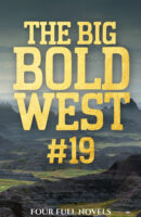 Big Bold West #19: Four Classic Westerns