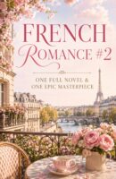 French Romance #2: One Full Novel and One Epic Masterpiece