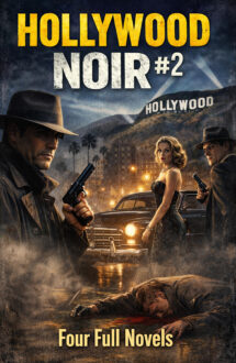 Author Hollywood Noir #2: Four Full Novels